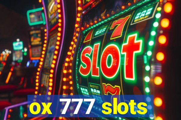 ox 777 slots